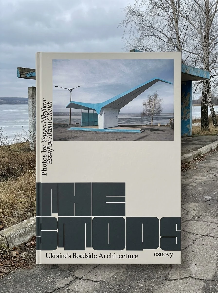 The Stops. Ukraine’s Roadside Architecture — Книги