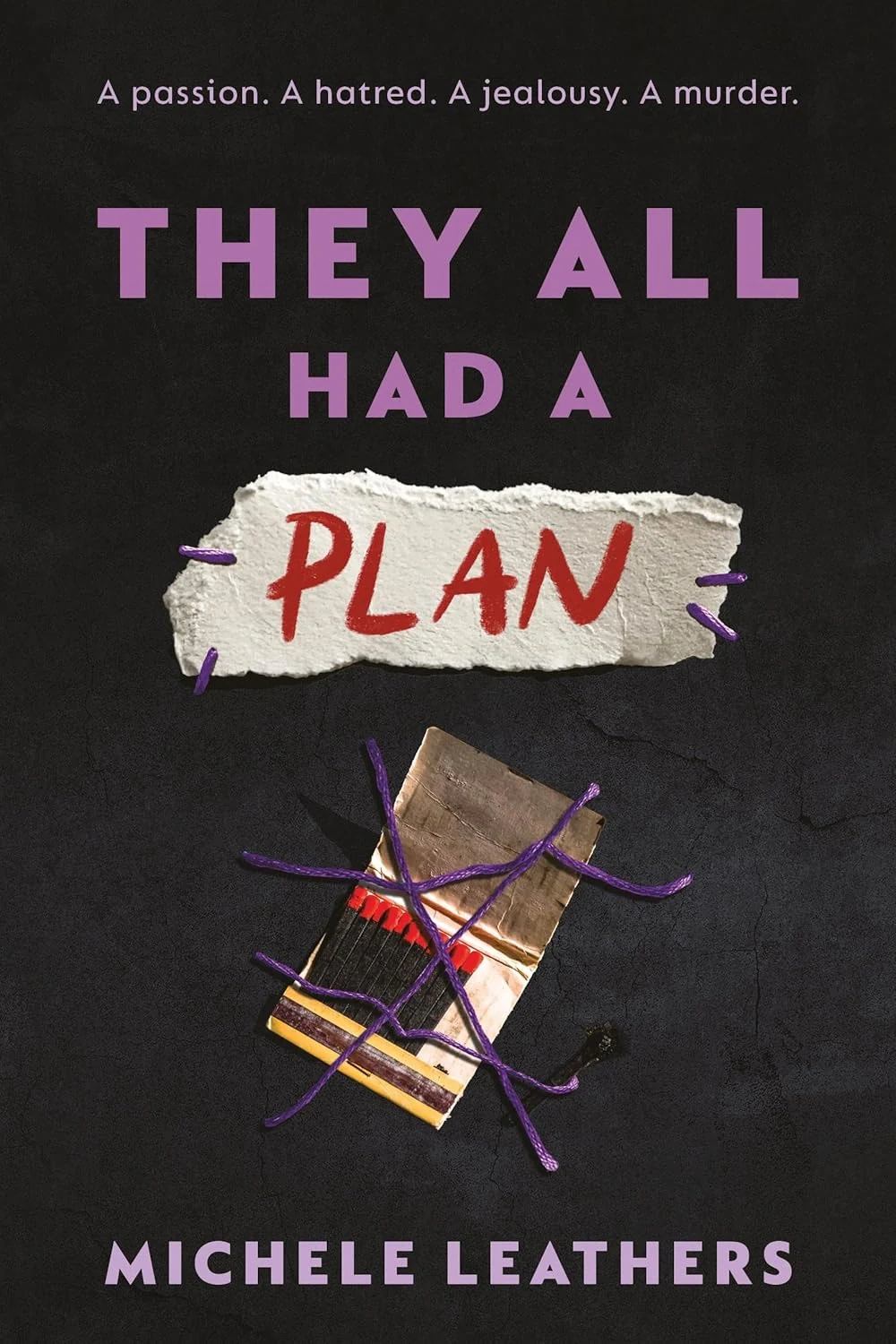 They All Had a Plan