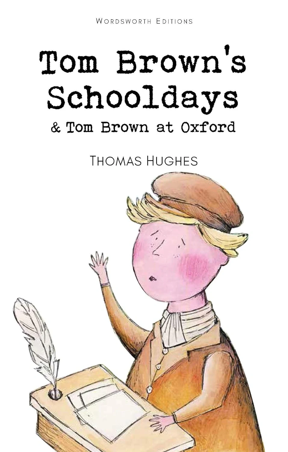 Tom Brown's Schooldays &amp; Tom Brown at Oxford, Томас Г'юз