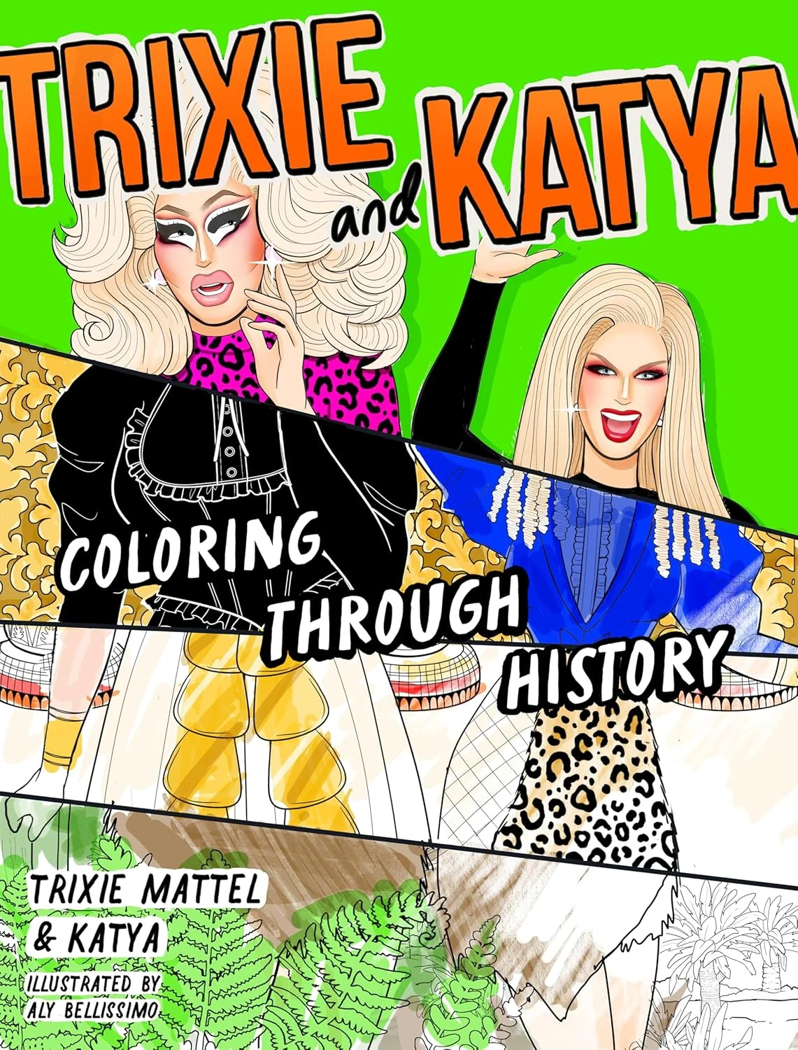 Trixie and Katya Coloring Through History,