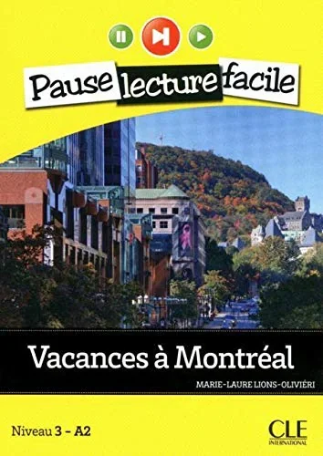 Vacances à Montréal. Niveau 3 - A2. Livre+CD, Марі-Лор Лайонс-Олів'єрі