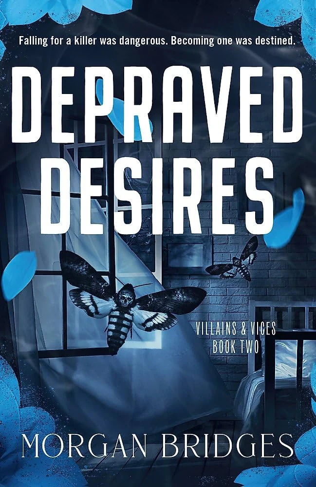 Villains &amp; Vices. Depraved Desires. Book 2
