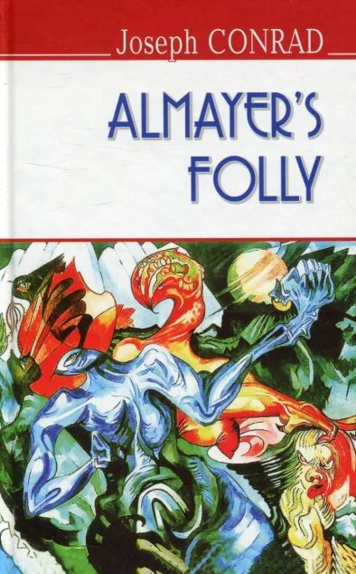 Almayer's Folly. A Story of an Eastern River — Художня література іноземними мовами