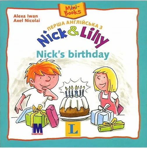 Nick & Lilly. Nick's Birthday — Дитяча проза