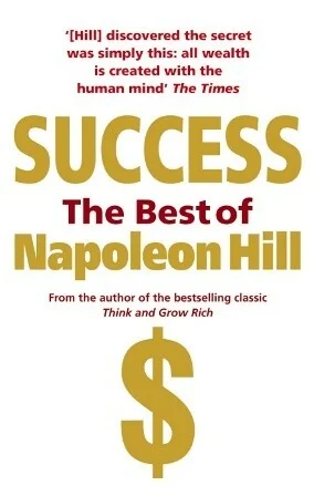 Success The Best of Napoleon Hill — Наполеон Гілл