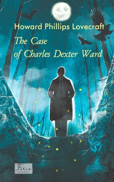 The Case of Charles Dexter Ward — Говард Філіпс Лавкрафт