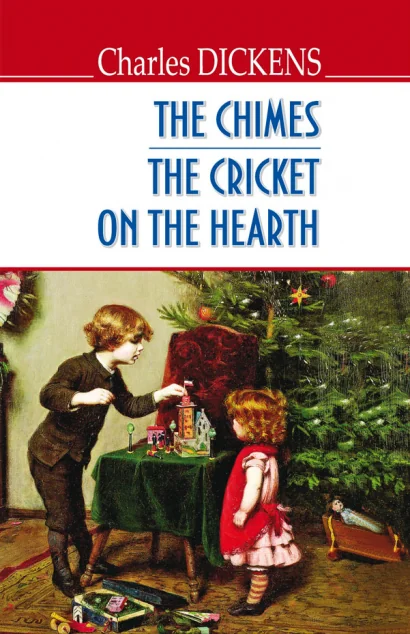 The Chimes. The Cricket on the Hearth — Художня література іноземними мовами