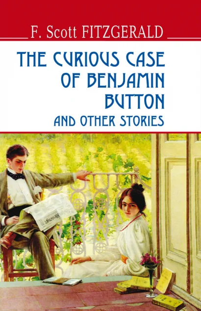 The Curious Case of Benjamin Button and Other Stories — Знання