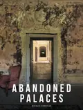 Abandoned Places — Майкл Керріган, фото 3