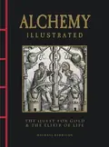 Alchemy Illustrated: The Quest for Gold & the Elixir of Life — Майкл Керріган, фото 3