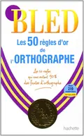Les 50 Regles D'or De L'Orthographe — Daniel Berlion, фото 3