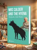 Mrs Calder and the Hyena — Marjorie Ann Watts, обкладинка