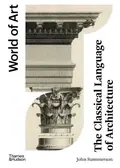 The Classical Language of Architecture (World of Art) — Джон Саммерсон, фото 3