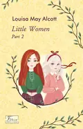 Little Women. Part 2 — Луїза Мей Олкотт, фото 3