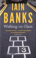 Walking on Glass — Іен Бенкс, фото 3