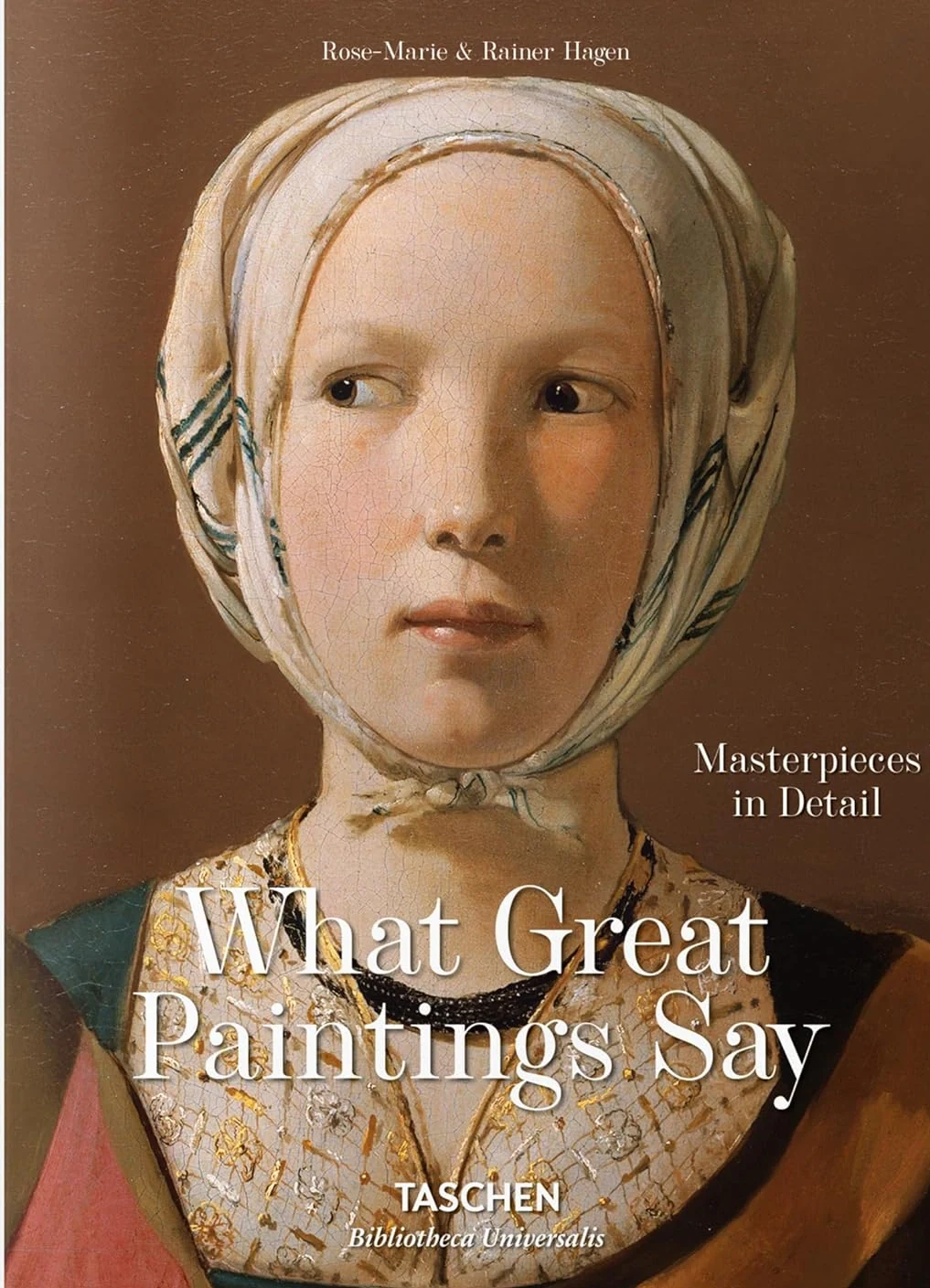 What Great Paintings Say. Masterpieces in Detail