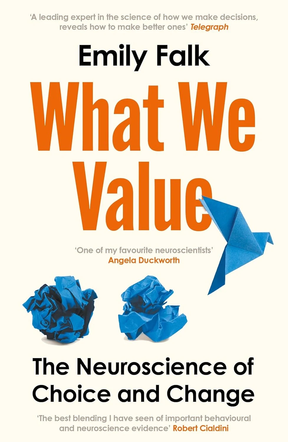 What We Value: The Neuroscience of Choice and Change