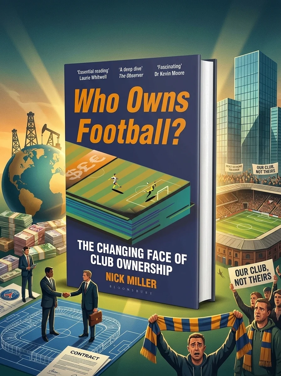 Who Owns Football? The Changing Face of Club Ownership