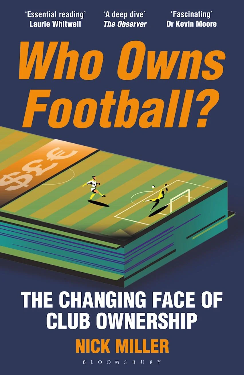 Who Owns Football? The Changing Face of Club Ownership
