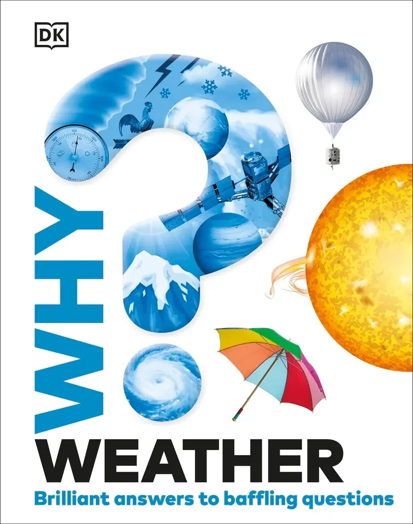 Why? Weather,