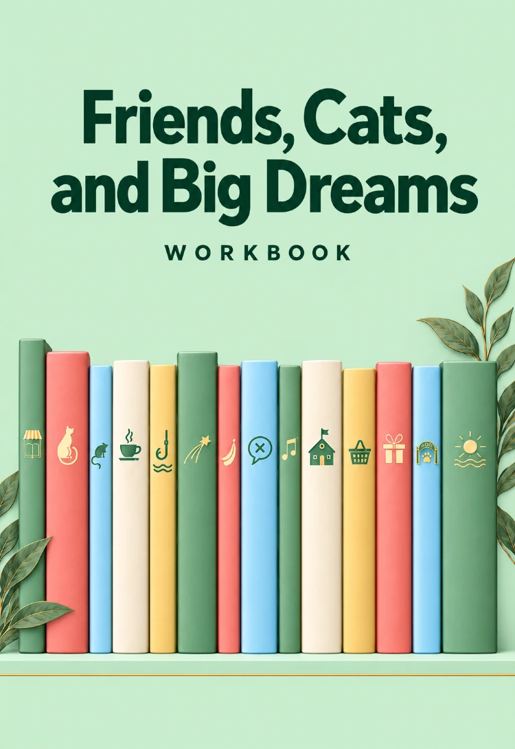 Workbook. Friends, Cats, and Big Dreams (A1)