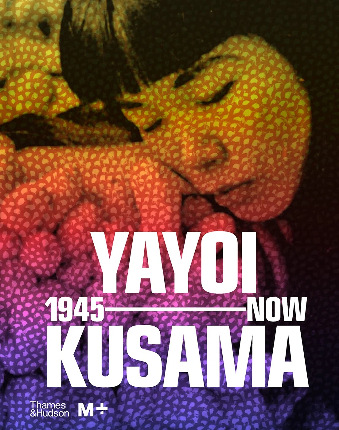 Yayoi Kusama. 1945 to Now,