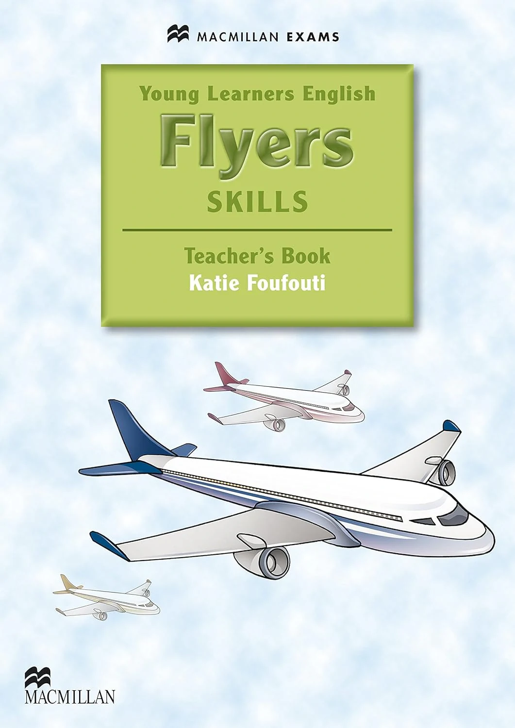 Young Learners English Skills Flyers Teacher's Book Pack